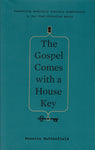 "The Gospel Comes With a House Key: Practicing Radically Ordinary Hospitality in Our Post-Christian World" by Rosaria Butterfield