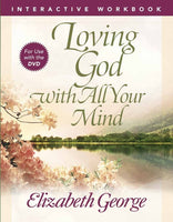 Loving God with All Your Mind Interactive Workbook