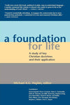 A Foundation for Life: A Study of Key Christian Doctrines and Their Application edited by Michael Haykin