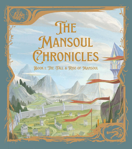 The Mansoul Chronicles, Book 1: The Fall & Rise of Mansoul