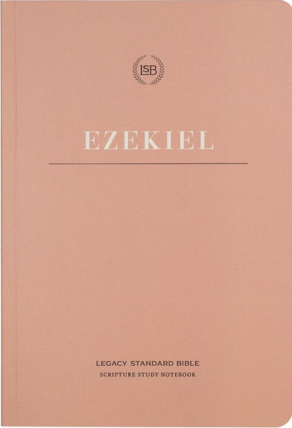LSB Scripture Study Notebook: Ezekiel