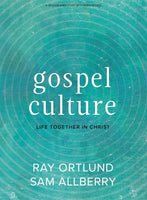 Gospel Culture - Bible Study Book with Video Access: Life Together in Christ