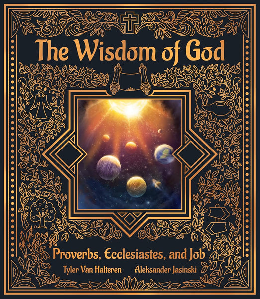 The Wisdom of God: Proverbs, Ecclesiastes, & Job