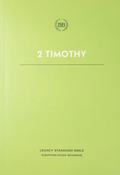 LSB Scripture Study Notebook: 2 Timothy