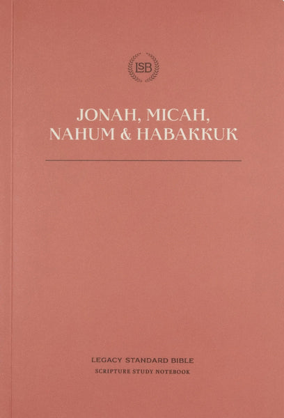 LSB Scripture Study Notebook: Jonah, Micah, Nahum & Habakkuk