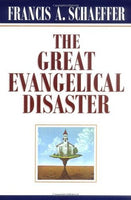 "The Great Evangelical Disaster" by Francis A. Schaeffer