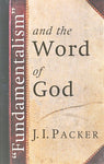 "Fundamentalism" and the Word of God by J.I. Packer