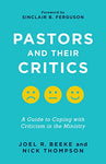 Pastors And Their Critics by Joel R. Beeke and Nick Thompson