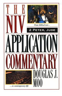 "NIV Application Commentary: 2 Peter, Jude" by Douglas J. Moo