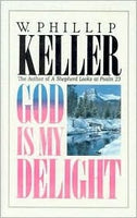 "God Is My Delight" by W. Phillip Keller