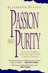 "Passion and Purity: Learning to Bring Your Love Life Under Christ's Control" by Elisabeth Elliot