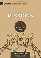 Missions: How the Local Church Goes Global by Andy Johnson