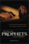 "All That The Prophets Have Spoken" by John R. Cross