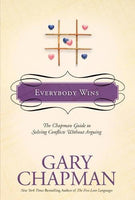 "Everybody Wins: The Chapman Guide to Solving Conflicts Without Arguing" by Gary Chapman