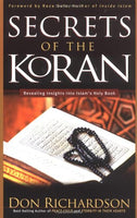 "Secrets of the Koran: Revealing Insights into Islam's Holy Book" by Don Richardson