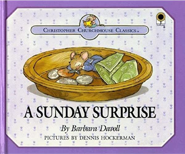"Christopher Churchmouse Classics: A Sunday Surprise" by Barbara Davoll
