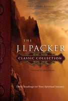 "The J. I. Packer Classic Collection: Daily Readings for Your Spiritual Journey" by J.I. Packer