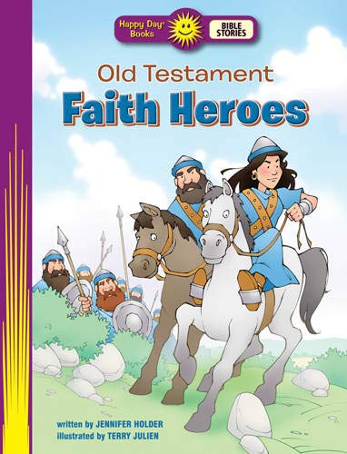 Happy Day Books: Old Testament Faith Heroes