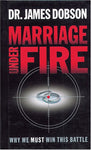 "Marriage Under Fire: Why We Must Win This Battle" by James C. Dobson