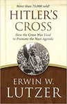 Hitler's Cross by Erwin Lutzer