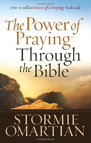 "The Power Of Praying Through The Bible" by Stormie Omartian