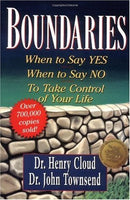 "Boundaries: When to Say Yes, How to Say No to Take Control of Your Life" by Henry Cloud and John Townsend