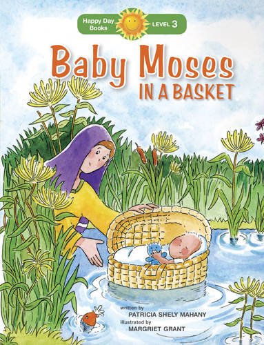 Happy Day Books: Baby Moses In A Basket