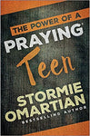 "The Power of a Praying Teen" by Stormie Omartian