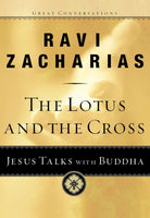 "The Lotus and the Cross: Jesus Talks With Buddha" by Ravi Zacharias