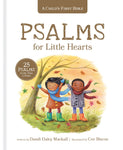 A Child’s First Bible: Psalms for Little Hearts: 25 Psalms for Joy, Hope and Praise