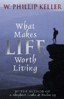 "What Makes Life Worth Living" by W. Phillip Keller