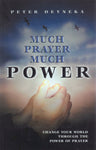 Much Prayer, Much Power by Peter Deyneka