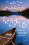 "Hand in Hand: The Beauty of God's Sovereignty and Meaningful Human Choice" by Randy Alcorn