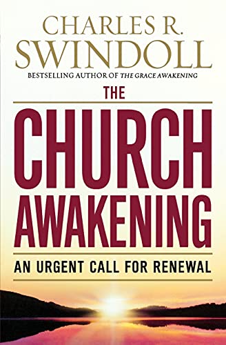 The Church Awakening: An Urgent Call for Renewal by Charles Swindoll