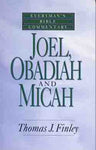"Joel, Obadiah and Micah (Everyman's Bible Commentary)" by Thomas J. Finley