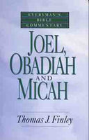 "Joel, Obadiah and Micah (Everyman's Bible Commentary)" by Thomas J. Finley