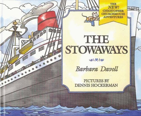 "The New Christopher Churchmouse Adventures: The Stowaways" by Barbara Davoll