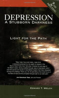 "Depression: A Stubborn Darkness–Light for the Path (Resources for Changing Lives)" by Edward T. Welch