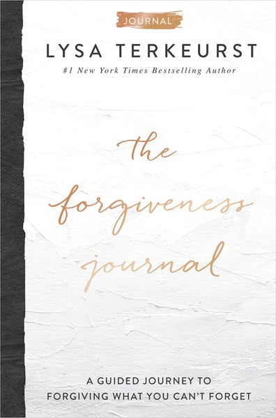 "The Forgiveness Journal: A Guided Journey to Forgiving What You Can't Forget" by Lysa TerKeurst