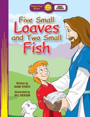 Happy Day Books: Five Small Loaves And Two Small Fish
