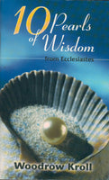 "10 Pearls of Wisdom from Ecclesiastes" by Woodrow Kroll