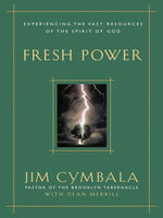 "Fresh Power: What Happens When God Pours Out..." by Jim Cymbala, with Dean Merrill