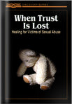 When Trust Is Lost: Healing for Victims of Sexual Abuse (booklet and workbook set)