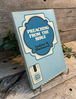 "Preaching From the Bible" by Andrew W. Blackwood