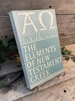 "The Elements of New Testament Greek" by J.W. Wenham