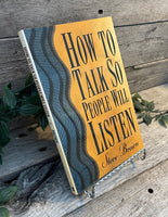 "How to Talk so People Will Listen" by Steve Brown