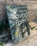 What Is Saving Faith? by Gordon H. Clark