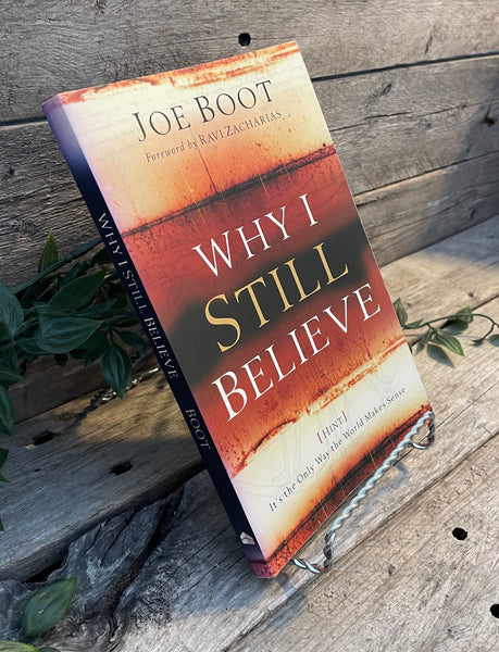"Why I Still Believe" by Joe Boot