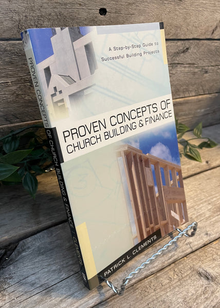 "Proven Concepts of Church Building & Finance" by Patrick L. Clements