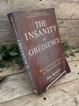 "The Insanity of Obedience: Walking With Jesus In Tough Places" by Nik Ripkin